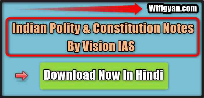 Vision IAS Indian Polity and Constitution Notes Download