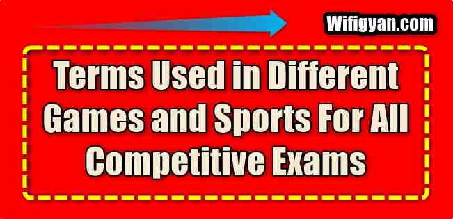 Terms Used in Different Games and Sports For All Competitive Exams