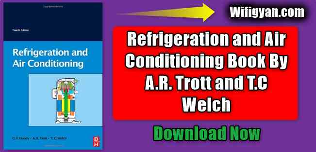 Refrigeration and Air Conditioning eBook By A.R. Trott and T.C Welch