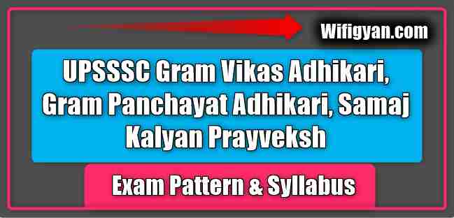 UPSSSC Gram Vikas Adhikari And Others Exam Pattern and Syllabus