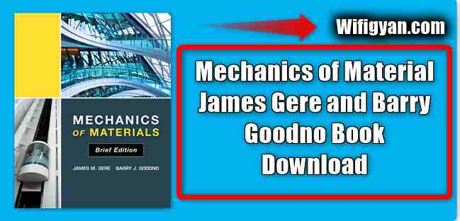 Mechanics of Material James Gere and Barry Goodno Book Download
