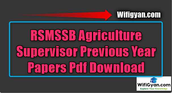 RSMSSB Agriculture Supervisor Previous Year Papers