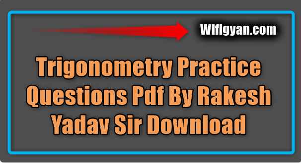 Trigonometry Practice Questions Pdf By Rakesh Yadav Sir