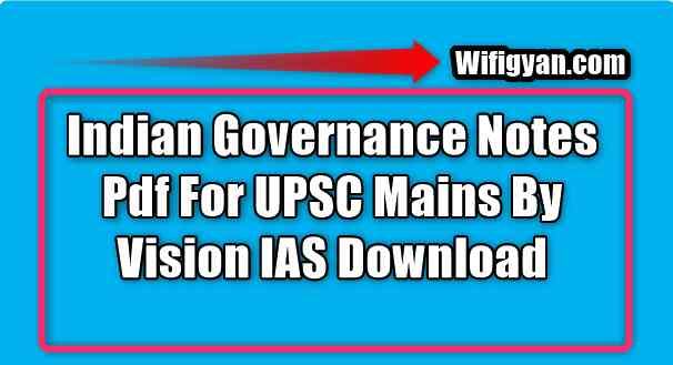 Indian Governance Notes Pdf For UPSC Mains
