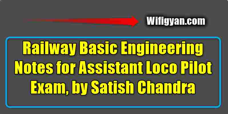 Railway Basic Engineering Notes for Assistant Loco Pilot