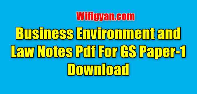 Business Environment and Law Notes Pdf For GS Paper-1 Download