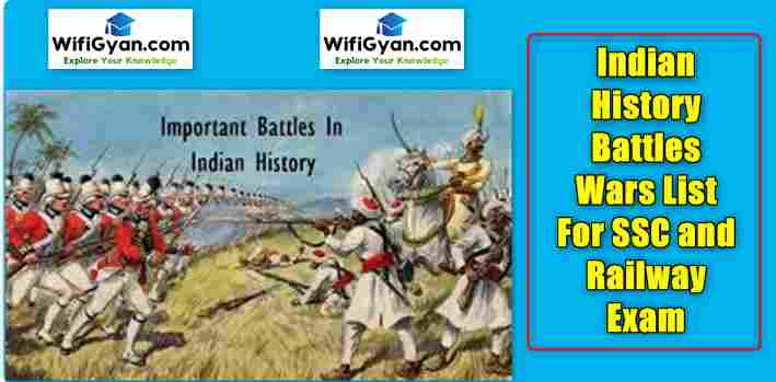 Indian History Battles Wars List For SSC And Railway Exam