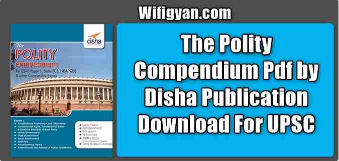 The Polity Compendium Pdf by Disha Publication Download For UPSC