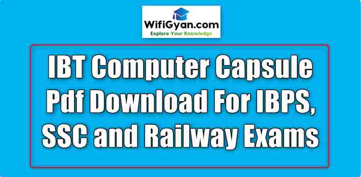 IBT Computer Capsule Pdf Download For IBPS, SSC and Railway Exams