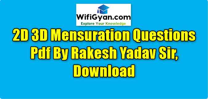 2D 3D Mensuration Questions Pdf By Rakesh Yadav Sir, Download