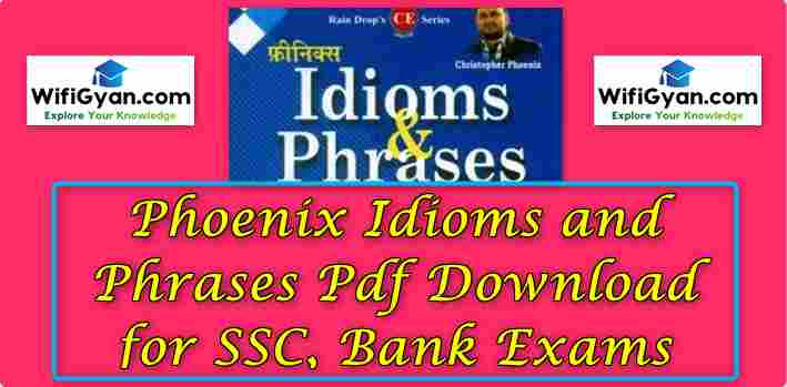Phoenix Idioms and Phrases Pdf Download for SSC, Bank Exams