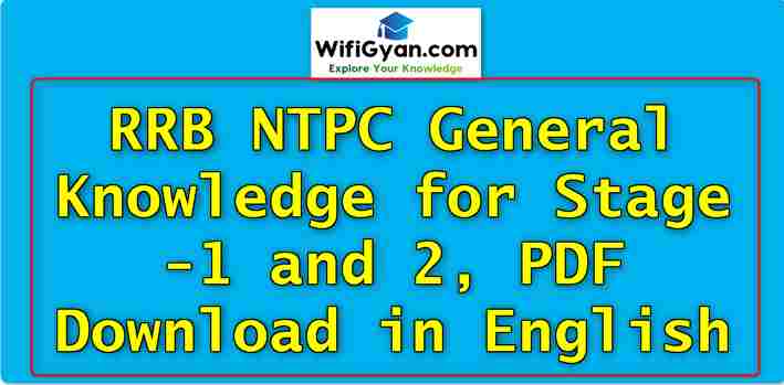 RRB NTPC General Knowledge for Stage-1 and 2, PDF Download in English