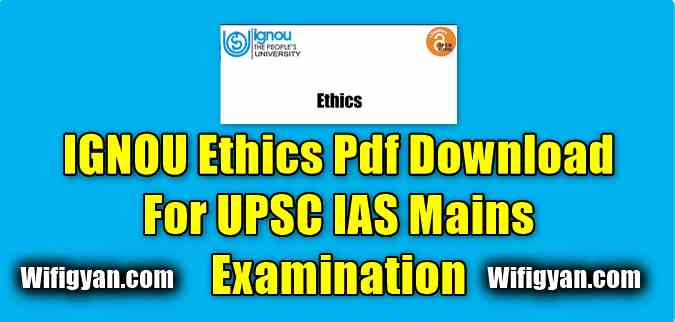 IGNOU Ethics Pdf Download For UPSC IAS Mains Examination