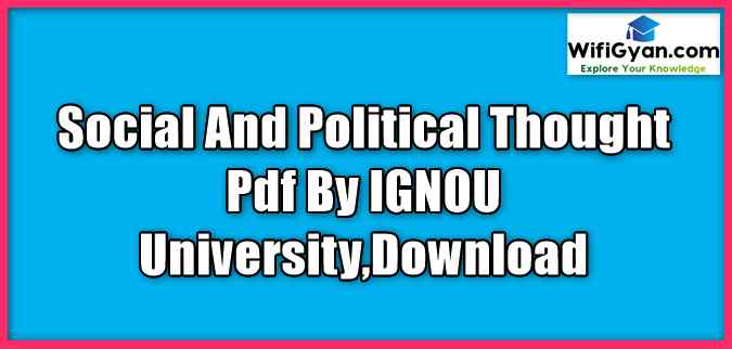 Social And Political Thought Pdf By IGNOU University,Download