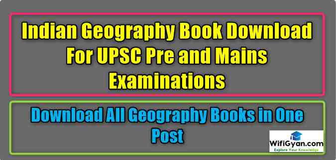 Indian Geography Book Download For UPSC Pre and Mains Examinations