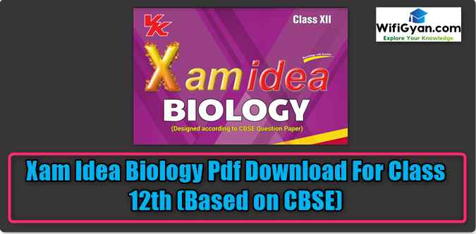 Xam Idea Biology Pdf Download For Class 12th (Based on CBSE)