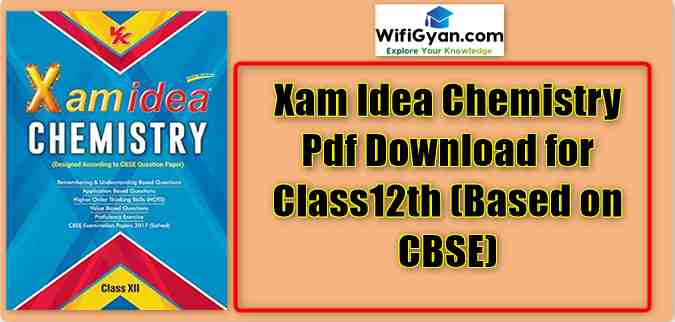 Xam Idea Chemistry Pdf Download for Class12th (Based on CBSE)