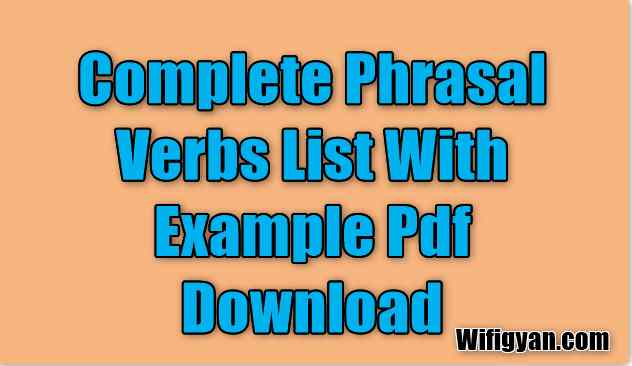 complete list of phrasal verbs complete list of phrasal verbs