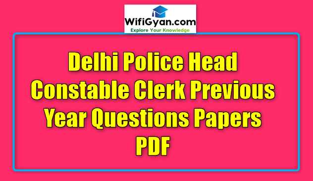 Delhi Police Head Constable Clerk Previous Year Questions Papers PDF
