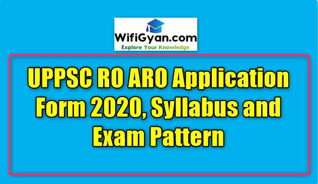 UPPSC RO ARO Application Form 2020, Syllabus and Exam Pattern
