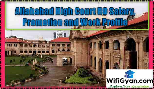 Allahabad High Court RO Salary, Promotion and Work Profile