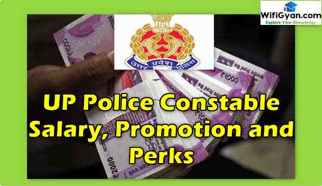 UP Police Constable Salary, Promotion and Perks