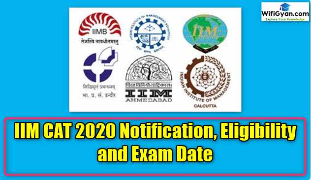 IIM CAT 2020 Notification, Eligibility and Exam Date