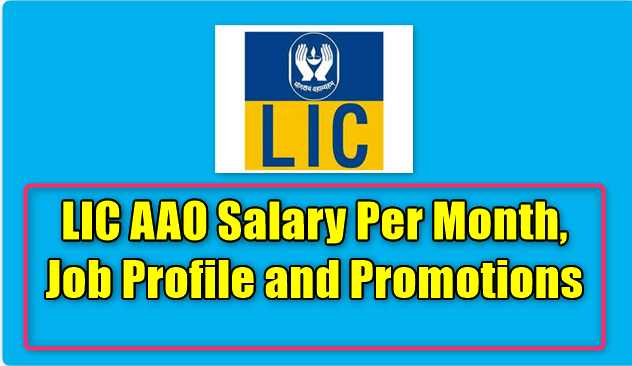 lic-aao-salary-per-month-job-profile-and-promotions