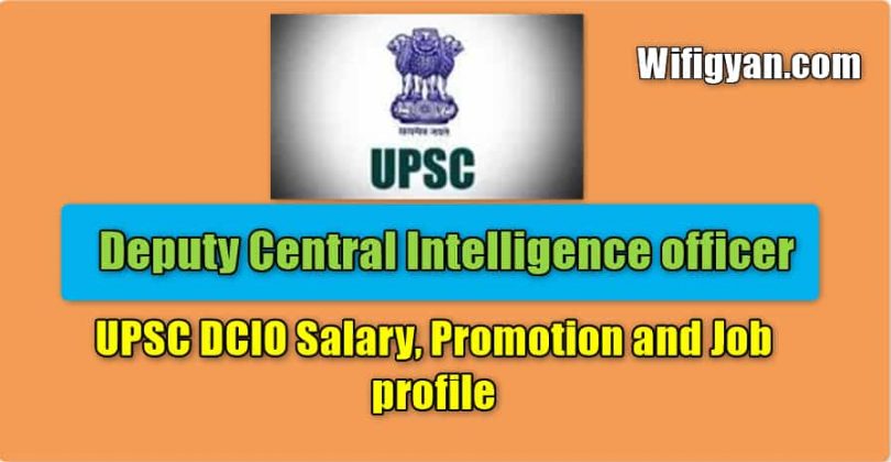 upsc-dcio-salary-promotion-and-job-profile-central-intelligence-officer