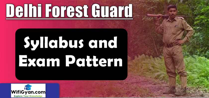 Delhi Forest Guard Syllabus and Exam Pattern