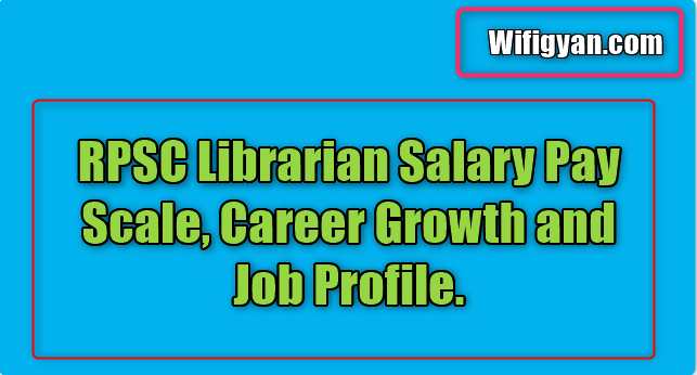 rpsc-librarian-salary-pay-scale-career-growth-and-job-profile