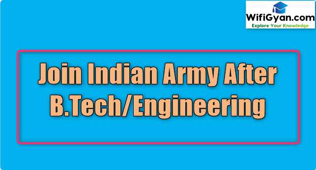 Join Indian Army After B.tech/Engineering