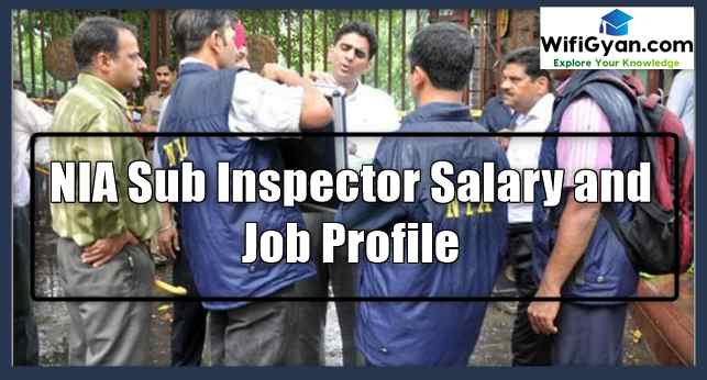 NIA Sub Inspector Salary and Job Profile