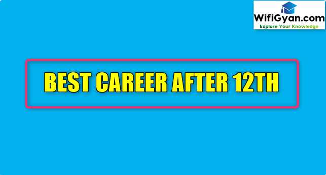 BEST CAREER AFTER 12TH