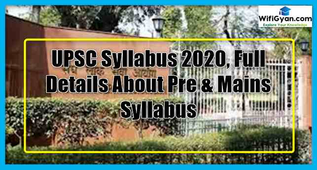 UPSC Syllabus 2020, Full Details About Exam Pattern and Syllabus