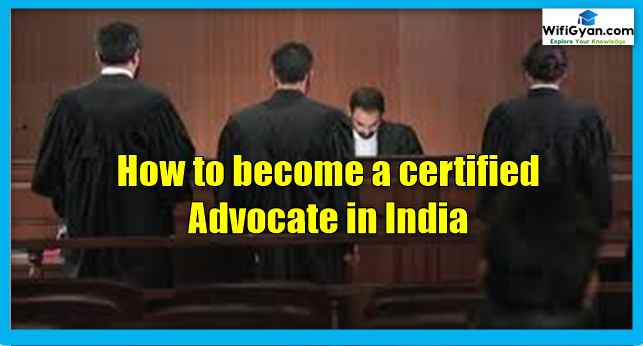 How to become a certified Advocate in India. Step by step detail