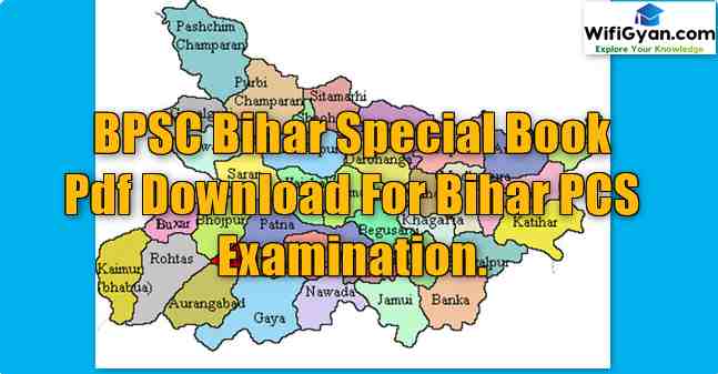 BPSC Bihar Special Book Pdf Download For Bihar PCS Examination.