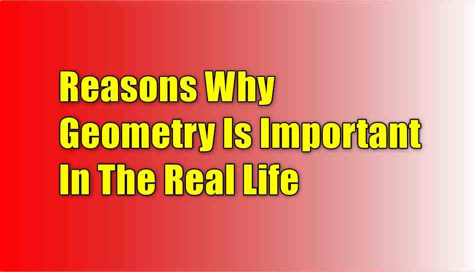 reasons-why-geometry-is-important-in-the-real-life-wifi-gyan