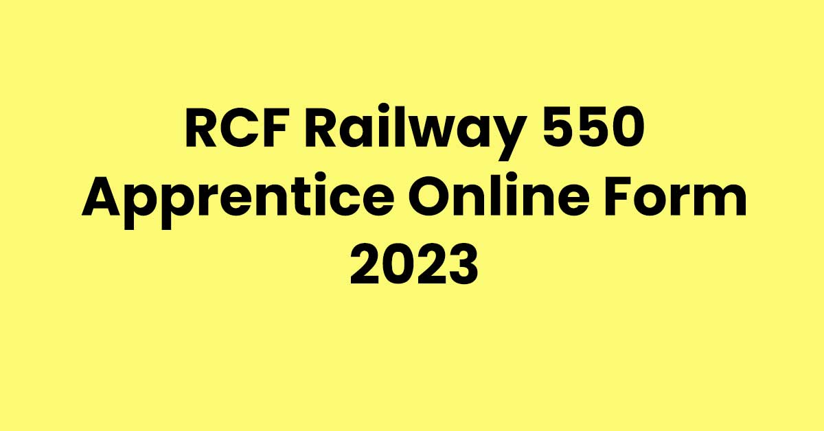 rcf-railway-550-apprentice-online-form-2023